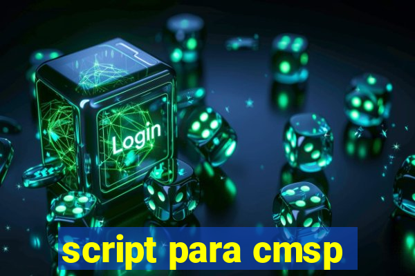 script para cmsp